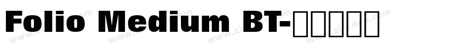 Folio Medium BT字体转换
